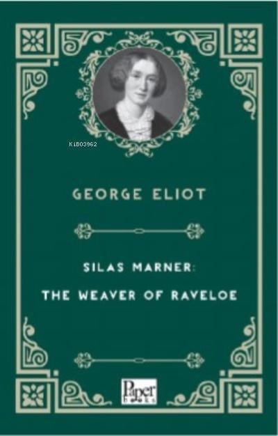Silas Marner: The Weaver of Raveloe