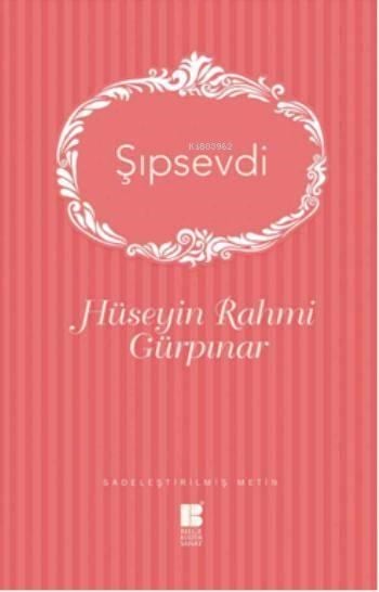 Şıpsevdi; Sadeleştirilmiş Metin
