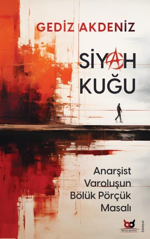 Siyah Kuğu;Anarşist Varoluşun Bölük Pörçük Masalı