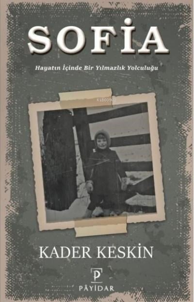 Sofia Hayatın İçinde Bir Yılmazlık Yolculuğu