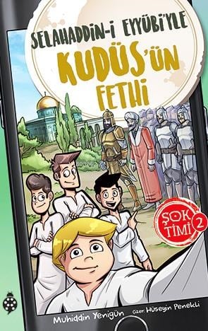 Şok Timi 2 - Selahaddin-i Eyyübi'yle Kudüs'ün Fethi