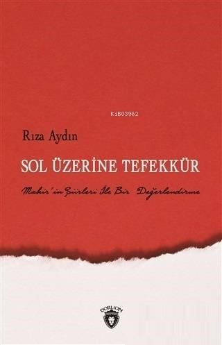 Sol Üzerine Tefekkür Mahir'in Şiirleri İle Bir Değerlendirme