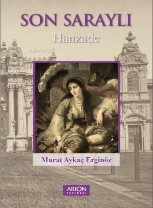 Son Saraylı; Hanzade