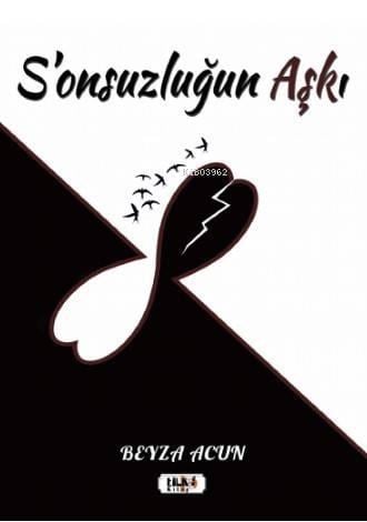 S`onsuzluğun Aşkı