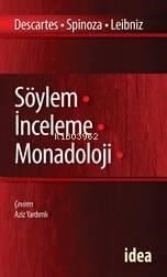 Söylem - İnceleme - Monadoloji; Descartes, Spinoza, Leibniz