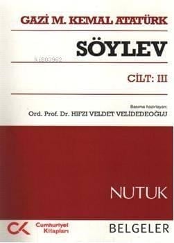 Söylev 3. Cilt; Belgeler - Nutuk