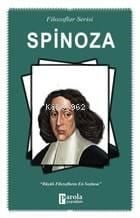 Spinoza (Filozoflar Serisi); Büyük Filozofların En Soylusu