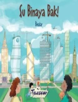 Şu Binaya Bak; Binalar