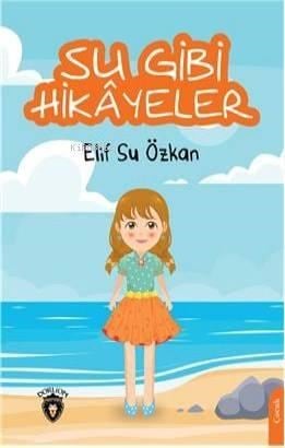 Su Gibi Hikayeler
