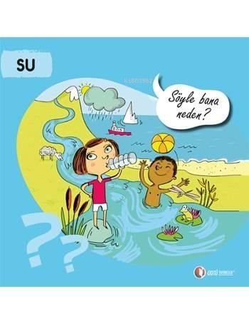 Su - Söyle Bana Neden?