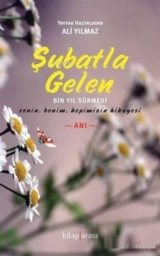 Şubatla Gelen; Bin Yıl Sürmedi