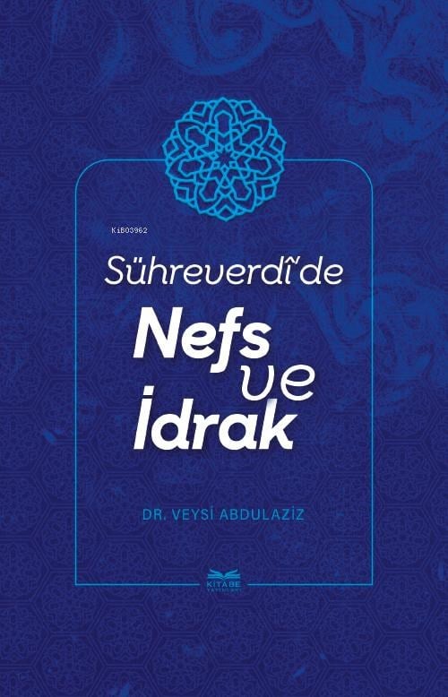 Sühreverdî’de Nefs Ve İdrak