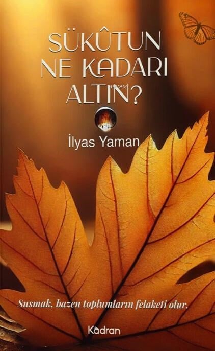 Sükûtun Ne Kadarı Altın?