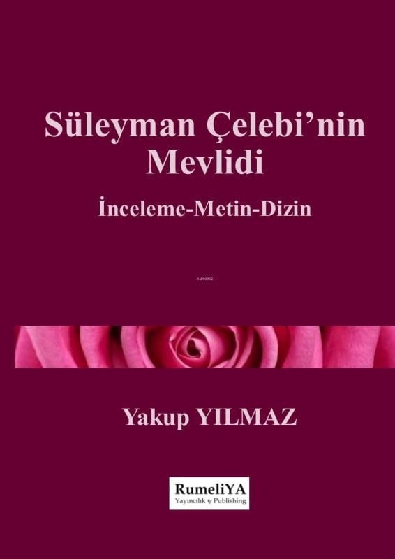 Süleyman Çelebi'nin Mevlidi ; İnceleme-Metin-Dizin