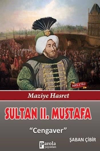 Sultan 2. Mustafa; Maziye Hasret - Cengaver