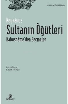 Sultanın Öğütleri Kabusnâme'den Seçmeler