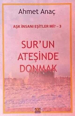 Sur'un Ateşinde Donmak