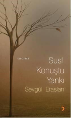 Sus! Konuştu Yankı