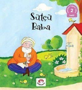 Sütçü Baba (Ciltli); 6 Yaş