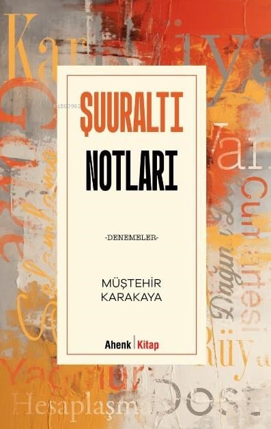 Şuuraltı Notları;-Denemeler-