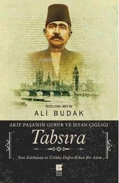 Tabsıra; Akif Paşa'nın Gurur ve İsyan Çığlığı
