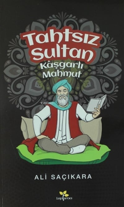 Tahtsız Sultan Kaşgarlı Mahmut