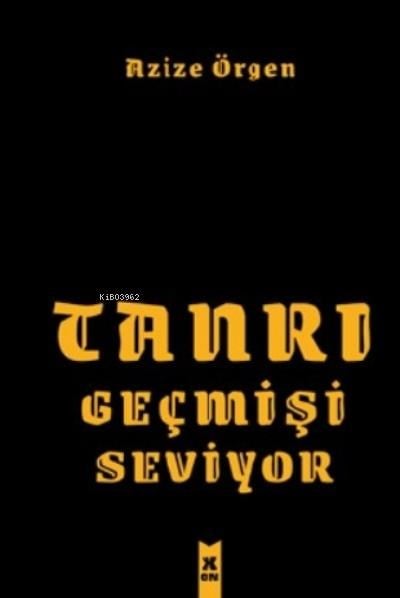 Tanrı Geçmişi Seviyor