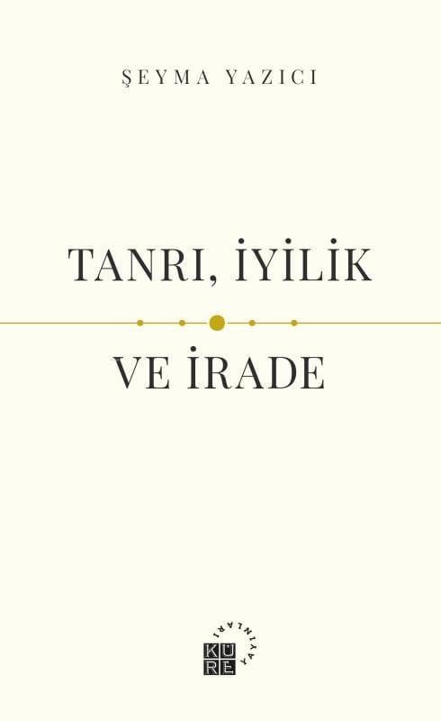 Tanrı, İyilik ve İrade