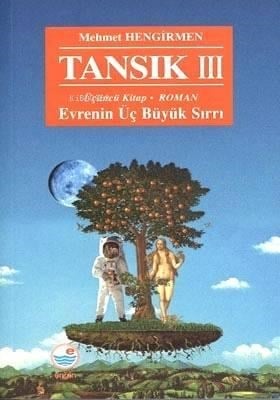 Tansık 3; Evrenin Üç Büyük Sırrı