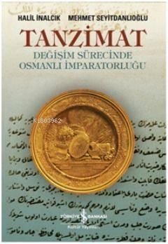 Tanzimat - Değişim Sürecinde Osmanlı İmparatorluğu