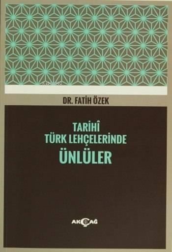 Tarihî Türk Lehçelerinde Ünlüler