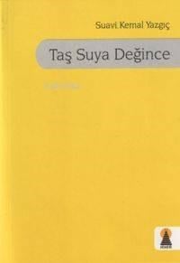 Taş Suya Değince