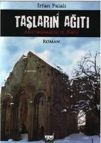 Taşların Ağıtı; Asdvadzadzin 'in Katli