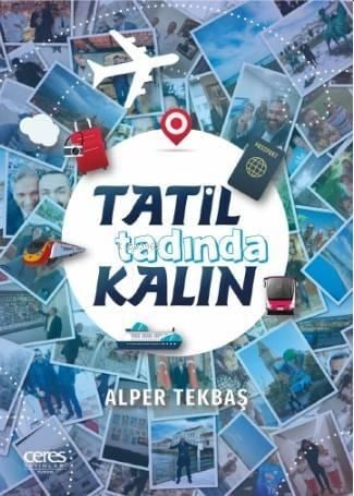 Tatil Tadında Kalın
