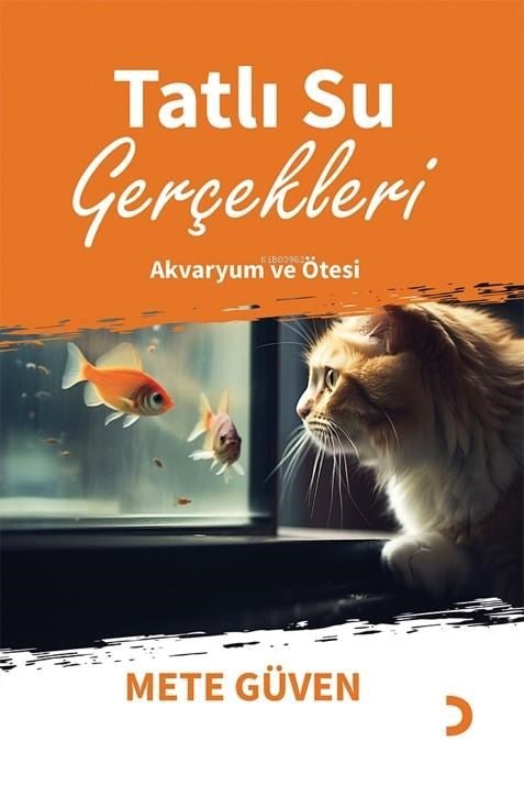 Tatlı Su Gerçekleri;Akvaryum ve Ötesi