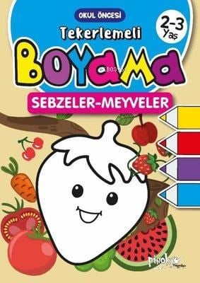 Tekerlemeli Boyama Sebzeler Meyveler 2 - 3 Yaş