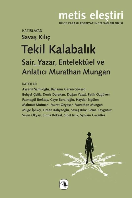 Tekil Kalabalık ;Şair Yazar Entelektüel ve Anlatıcı Murathan Mungan