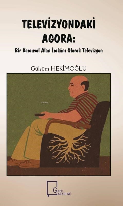Televizyondaki Agora; Kamusal  Alan İmkânı Olarak Televizyon