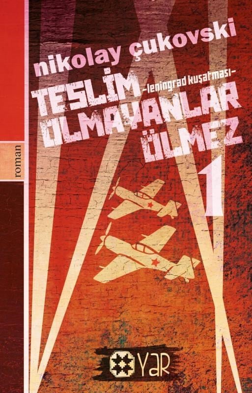 Teslim Olmayanlar Ölmez - 1;Leningrad Kuşatması