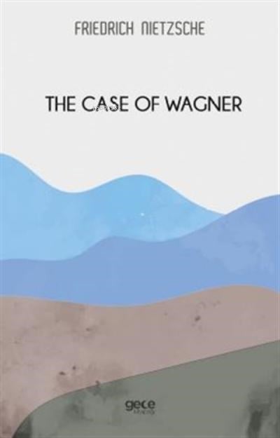 The Case Of Wagner
