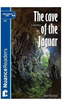 The Cave of the Jaguar +Audio (A2) Nuance Readers L.3