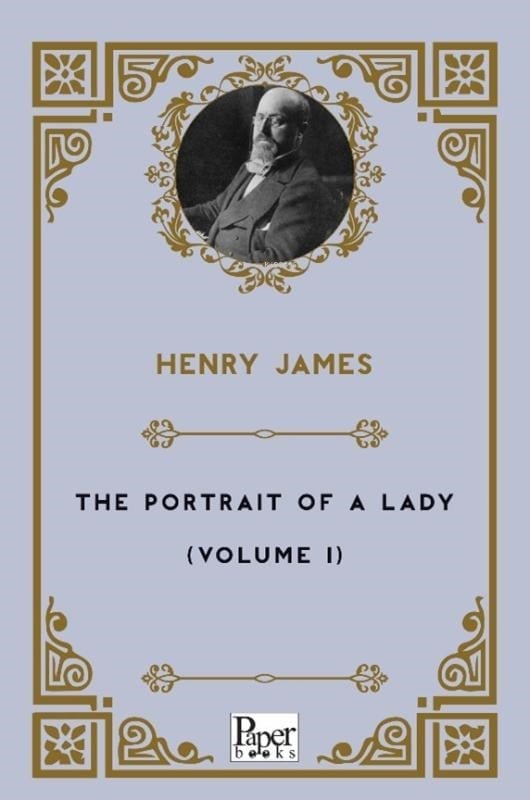 The Portrait of a Lady Volume-I