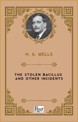The Stolen Bacillus and Other Incidents