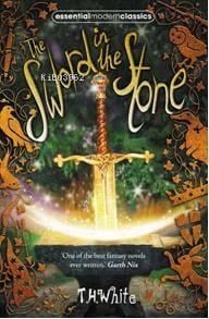 The Sword In The Stone; Essential Modern Classics
