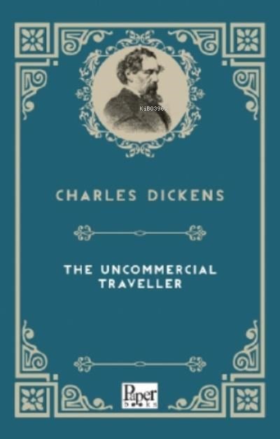 The Uncommercial Traveller