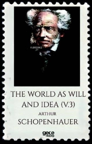 The World As Will And Idea Volume 3
