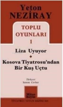 Toplu Oyunları 1 Liza Uyuyor - Kosova Tiyatrosu'ndan Bir Kuş Uçtu