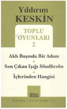Toplu Oyunları 2; Aklı Başında Bir Adam / Son Çıkan Işığı Söndürsün / İçlerinden Hangisi