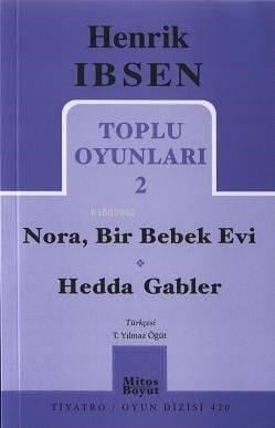 Toplu Oyunları 2; Nora, Bir Bebek Evi / Hedda Gabler