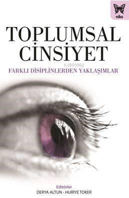 Toplumsal Cinsiyet Farklı Disiplinlerden Yaklaşımlar
